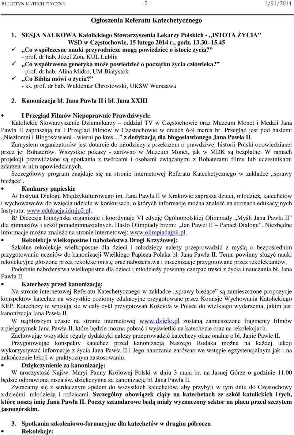 - ks. prof. dr hab. Waldemar Chrostowski, UKSW Warszawa 2. Kanonizacja bł. Jana Pawła II i bł.