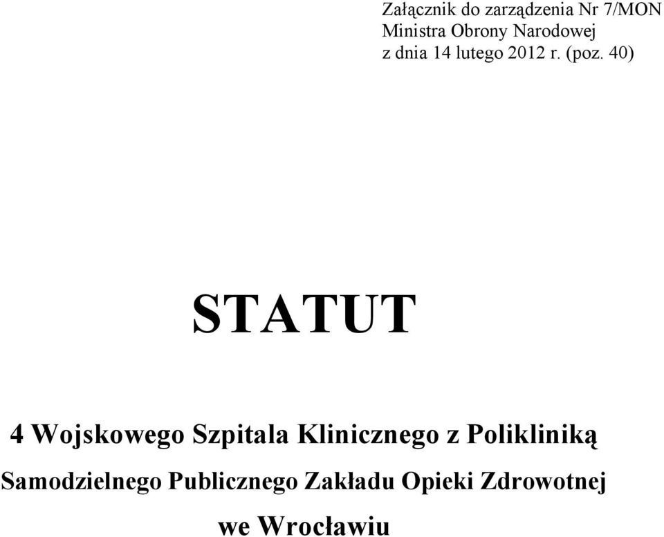 40) STATUT 4 Wojskowego Szpitala Klinicznego z