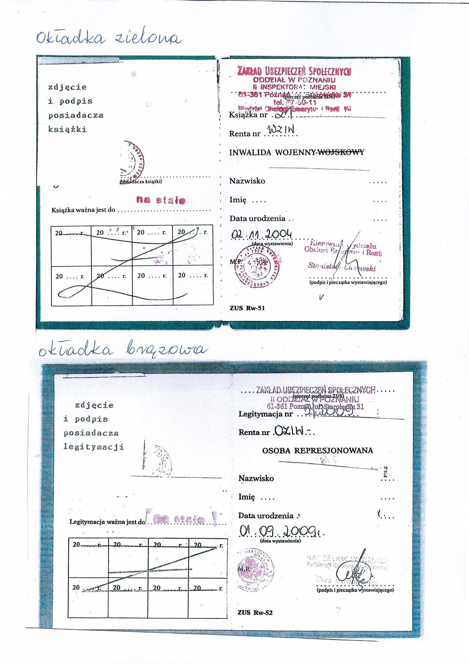 . ^. r. MAI 20.... r. TrIF"' 20.... r. 20.... r., -s^ Imię... Data urodzenia.. 02"nM.2OO(4 ({ Łatą wystawienia) ^ '. + ;%s^ o Lo A. >,,s ^ ;^o^^, k3, ^ti._} i' ^^ ZUS Rw-51 i' Yi±emw1_: OJ& ':'Ur.:,r.