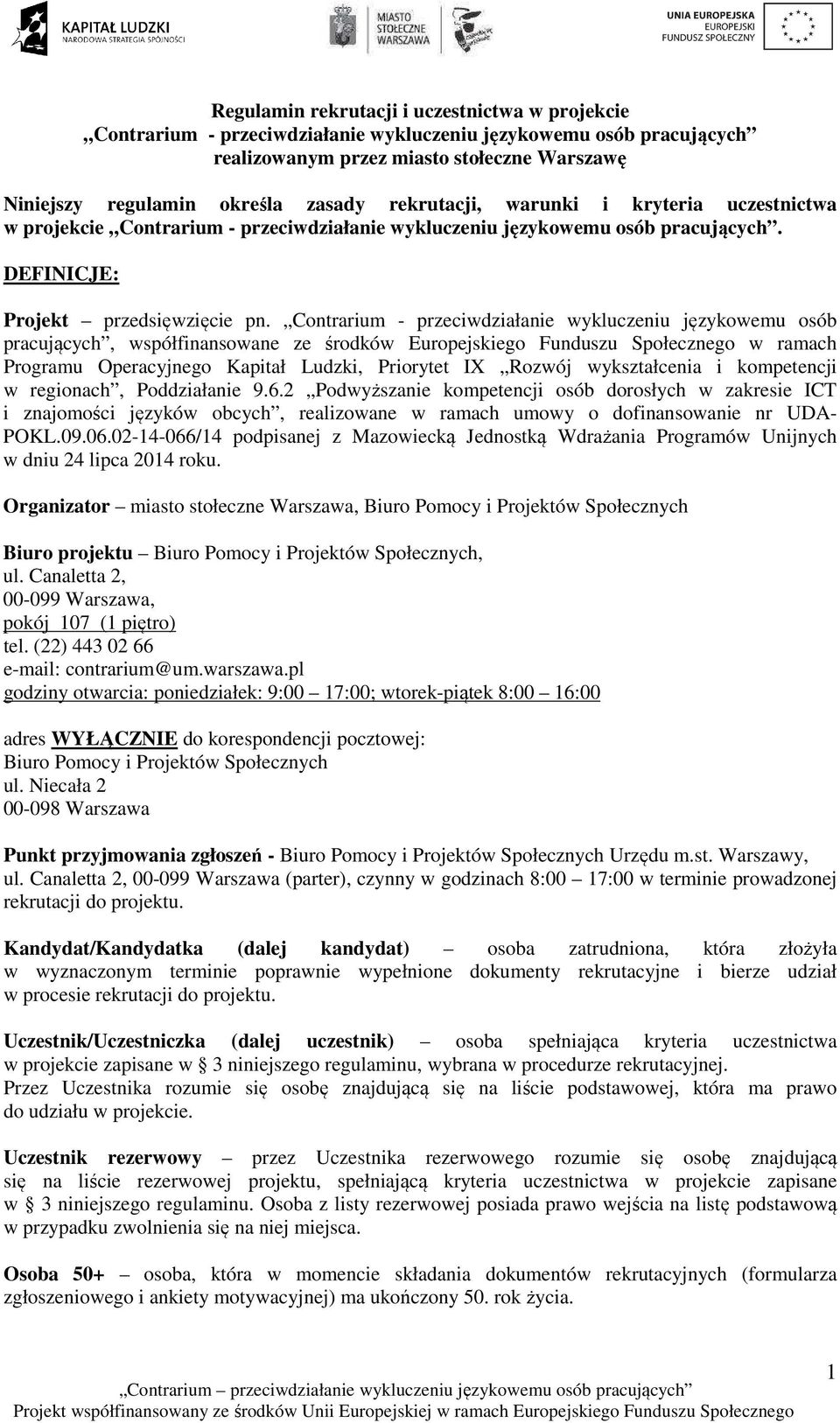 Contrarium - przeciwdziałanie wykluczeniu językowemu osób pracujących, współfinansowane ze środków Europejskiego Funduszu Społecznego w ramach Programu Operacyjnego Kapitał Ludzki, Priorytet IX