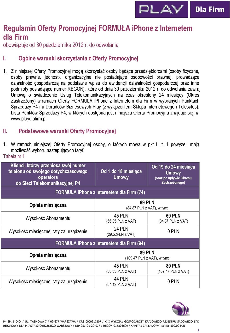 gospodarczą na podstawie wpisu do ewidencji działalności gospodarczej oraz inne podmioty posiadające numer REGON), które od dnia 30 października 2012 r.