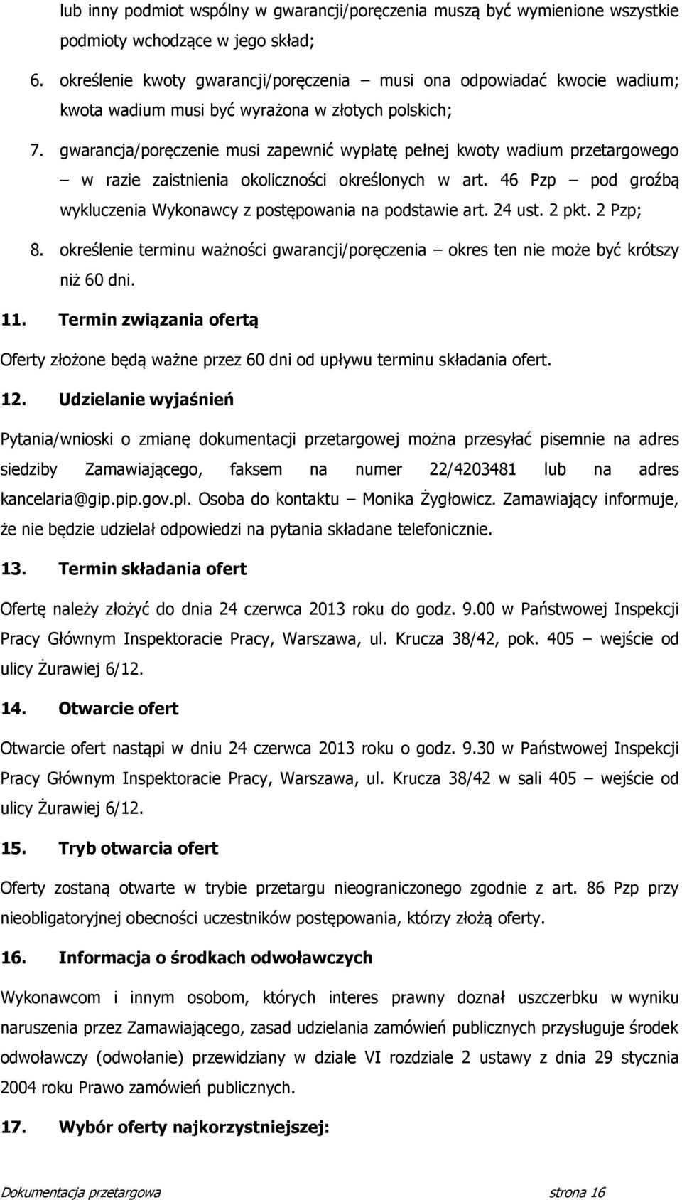 gwarancja/poręczenie musi zapewnić wypłatę pełnej kwoty wadium przetargowego w razie zaistnienia okoliczności określonych w art.