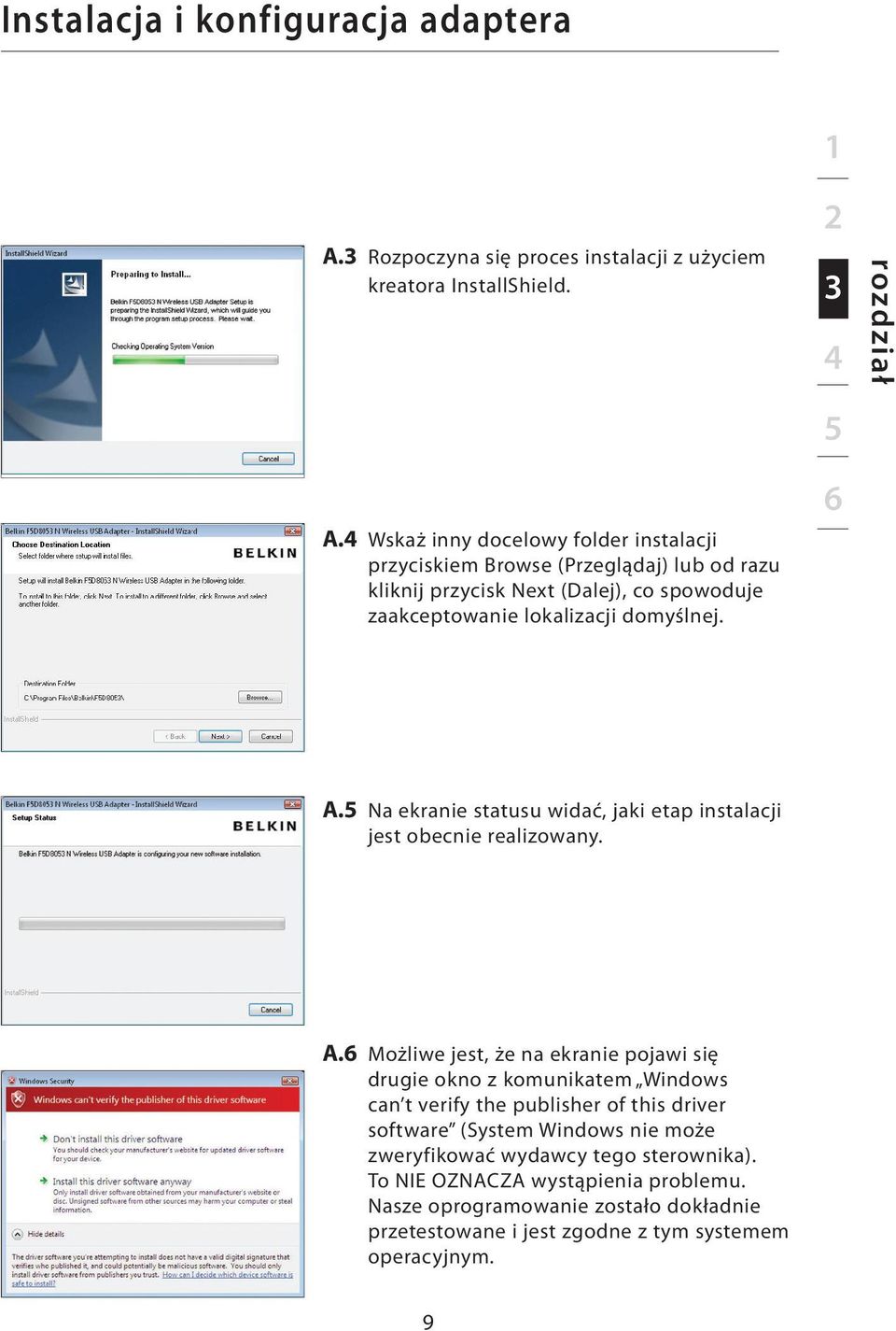 5 Na ekranie statusu widać, jaki etap instalacji jest obecnie realizowany. A.