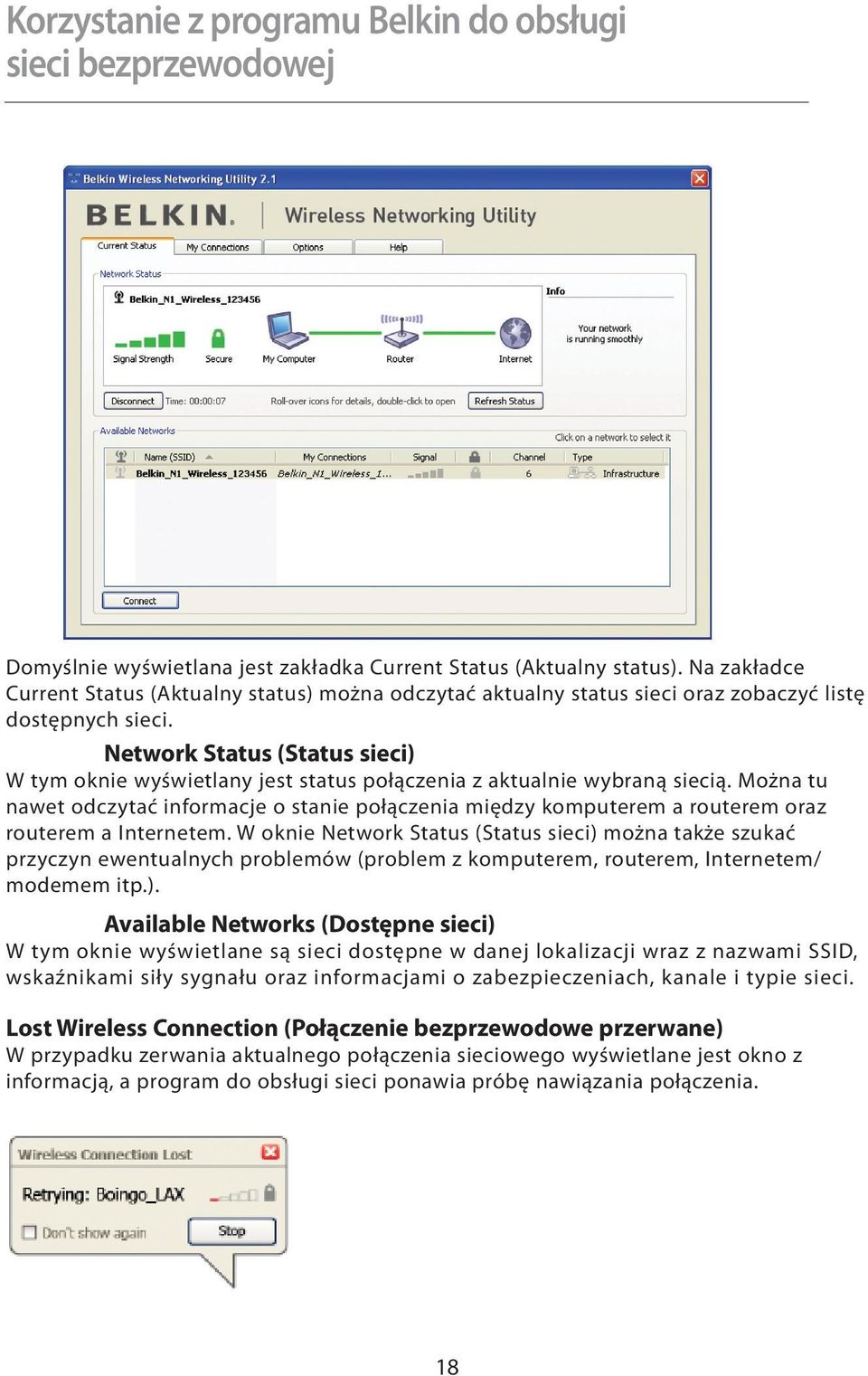 Network Status (Status sieci) W tym oknie wyświetlany jest status połączenia z aktualnie wybraną siecią.