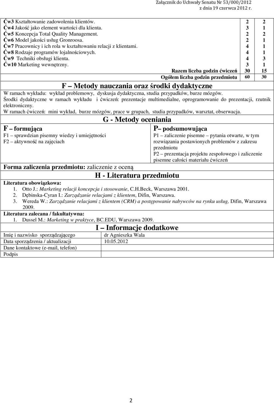 Załącznik do Uchwały Senatu Nr 5/000/0 z dnia 9 czerwca 0 r.