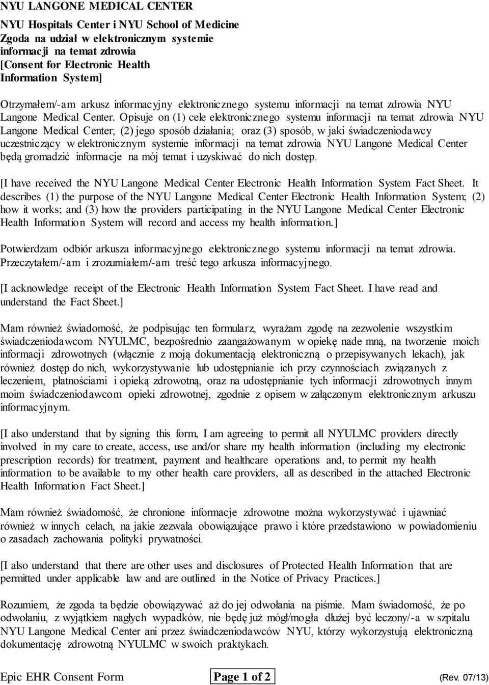 Opisuje on (1) cele elektronicznego systemu informacji na temat zdrowia NYU Langone Medical Center; (2) jego sposób działania; oraz (3) sposób, w jaki świadczeniodawcy uczestniczący w elektronicznym