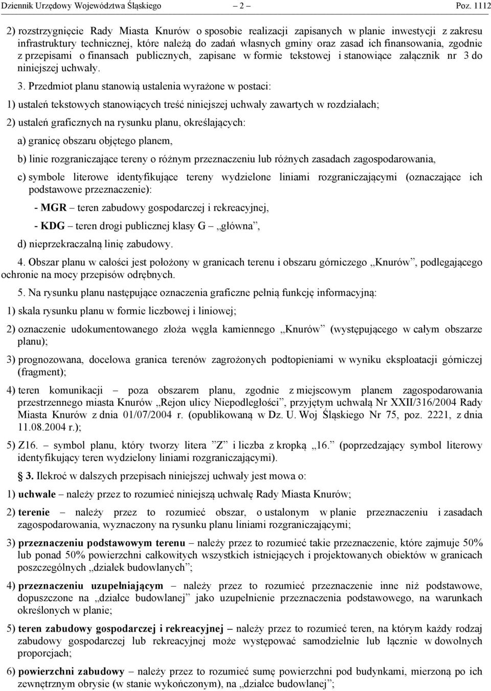 zgodnie z przepisami o finansach publicznych, zapisane w formie tekstowej i stanowiące załącznik nr 3 