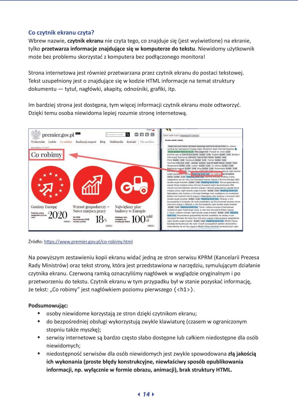 Tekst uzupełniony jest o znajdujące się w kodzie HTML informacje na temat struktury dokumentu tytuł, nagłówki, akapity, odnośniki, grafiki, itp.