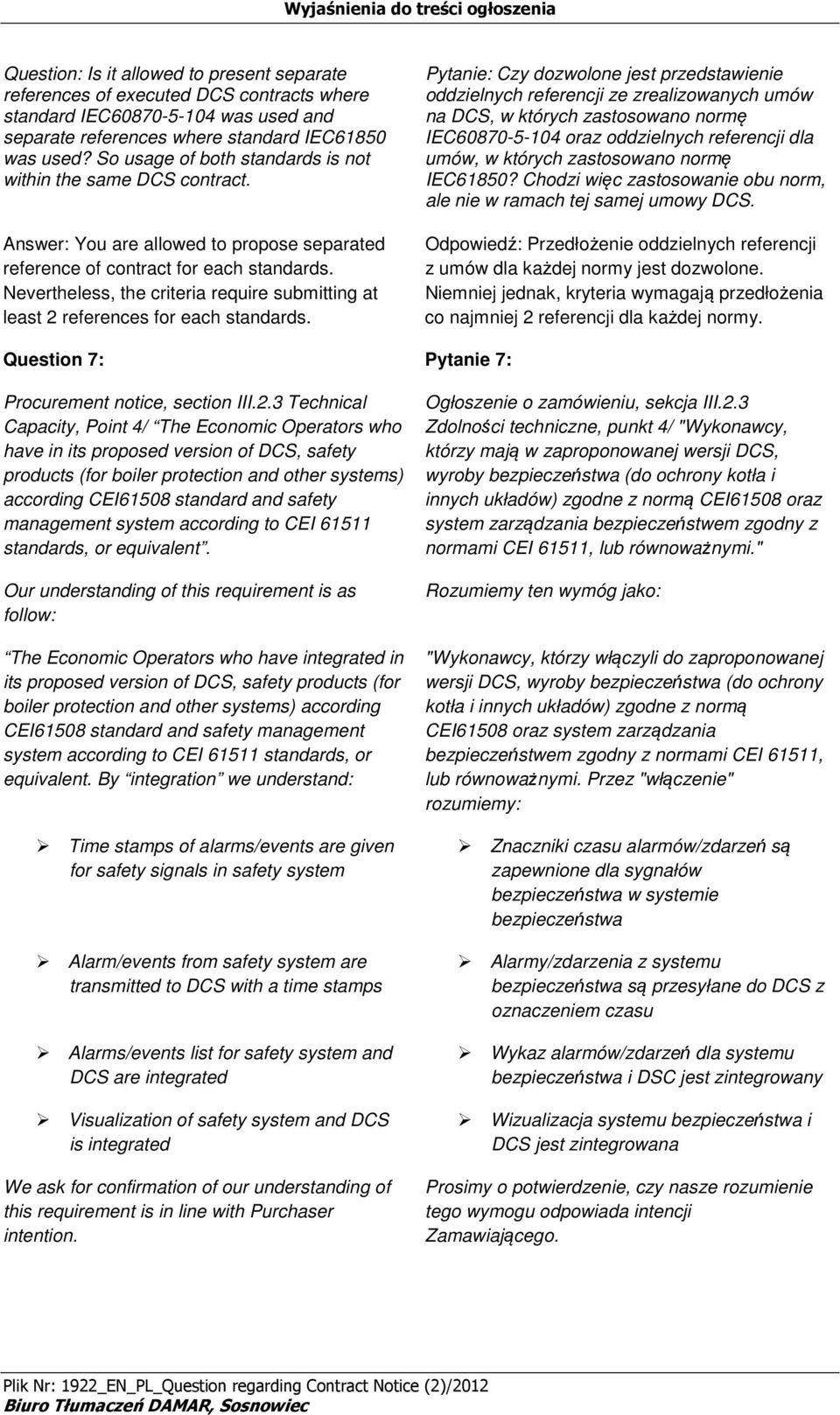 Nevertheless, the criteria require submitting at least 2 references fr each standards.