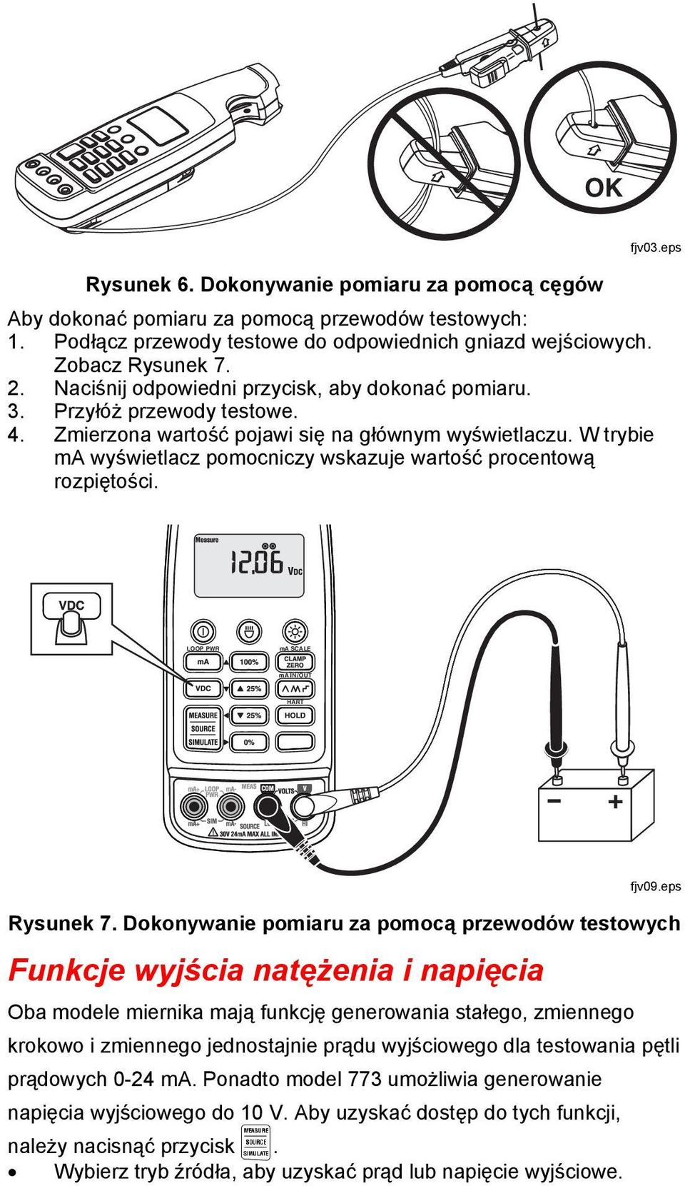 W trybie ma wyświetlacz pomocniczy wskazuje wartość procentową rozpiętości. LOOP PWR ma SCALE ma IN/OUT HART fjv09.eps Rysunek 7.