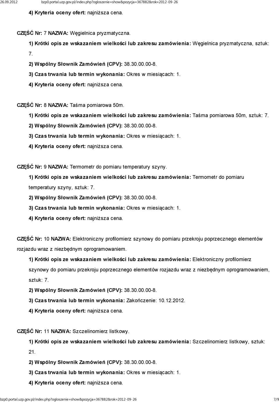 1) Krótki opis ze wskazaniem wielkości lub zakresu zamówienia: Termometr do pomiaru temperatury szyny, sztuk: 7.