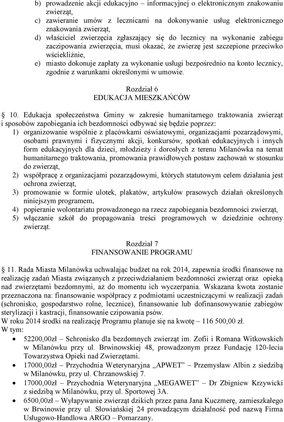 na konto lecznicy, zgodnie z warunkami określonymi w umowie. Rozdział 6 EDUKACJA MIESZKAŃCÓW 10.