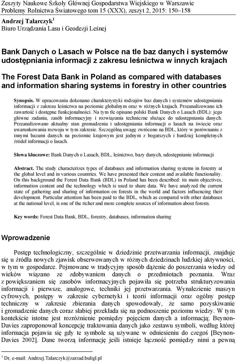 systems in forestry in other countries Synopsis.