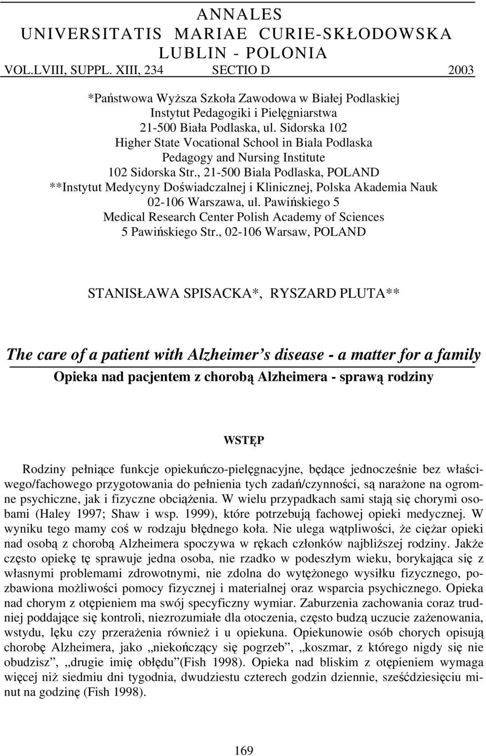 Sidorska 102 Higher State Vocational School in Biala Podlaska Pedagogy and Nursing Institute 102 Sidorska Str.