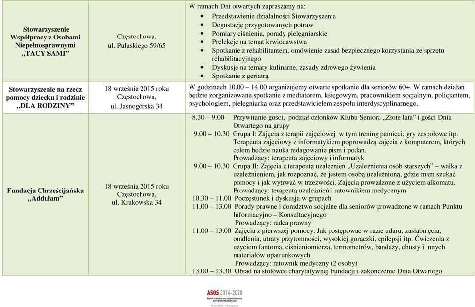 Krakowska 34 W ramach Dni otwartych zapraszamy na: Przedstawienie działalności Stowarzyszenia Degustację przygotowanych potraw Pomiary ciśnienia, porady pielęgniarskie Prelekcję na temat krwiodawstwa