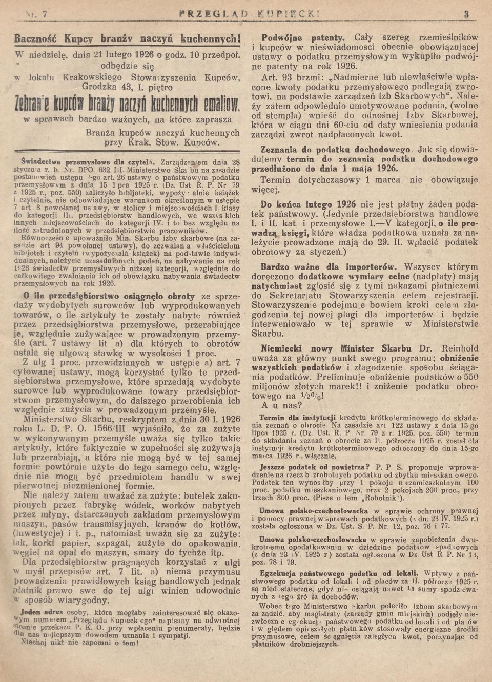 Ministerstwo Ska bu na zasadzie postanowień ustępu v-go art. 26 ustawy o państwowym podatku przemysłowym z dnia 15 1 poa 1925 r. (Dz. Ust R. P. Nr 79 z 1925 r., poz.