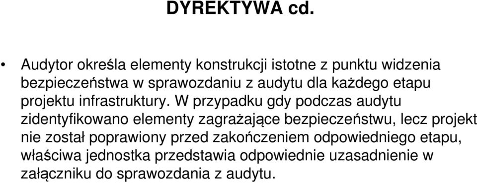 dla każdego etapu projektu infrastruktury.