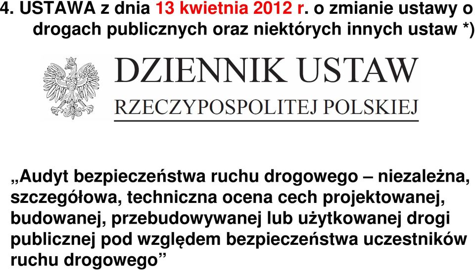 bezpieczeństwa ruchu drogowego niezależna, szczegółowa, techniczna ocena cech