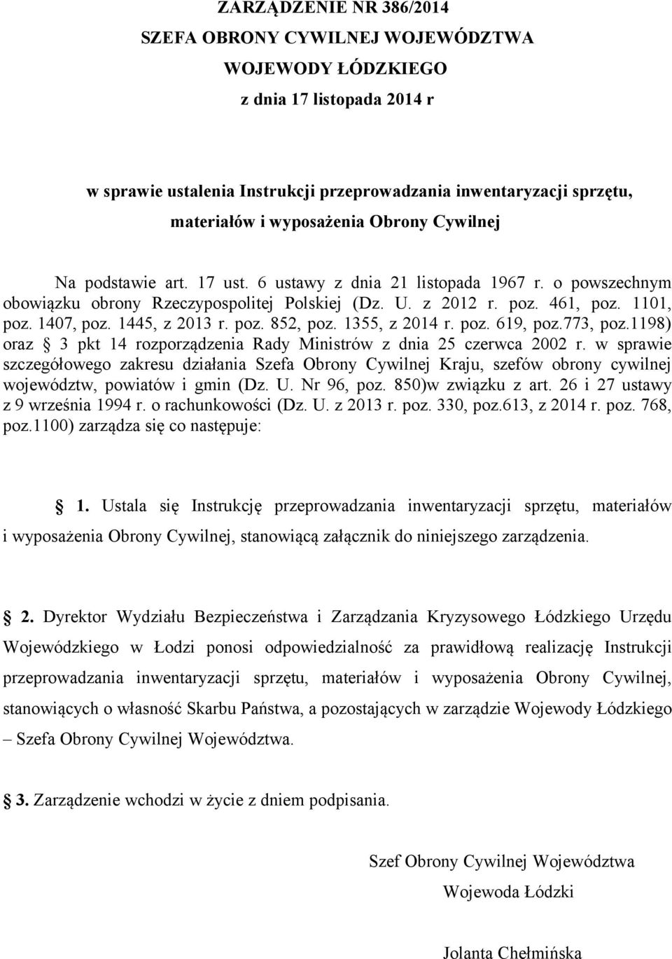 1445, z 2013 r. poz. 852, poz. 1355, z 2014 r. poz. 619, poz.773, poz.1198) oraz 3 pkt 14 rozporządzenia Rady Ministrów z dnia 25 czerwca 2002 r.