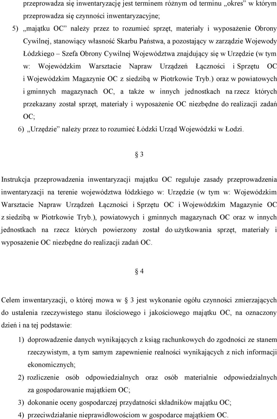 Urządzeń Łączności i Sprzętu OC i Wojewódzkim Magazynie OC z siedzibą w Piotrkowie Tryb.