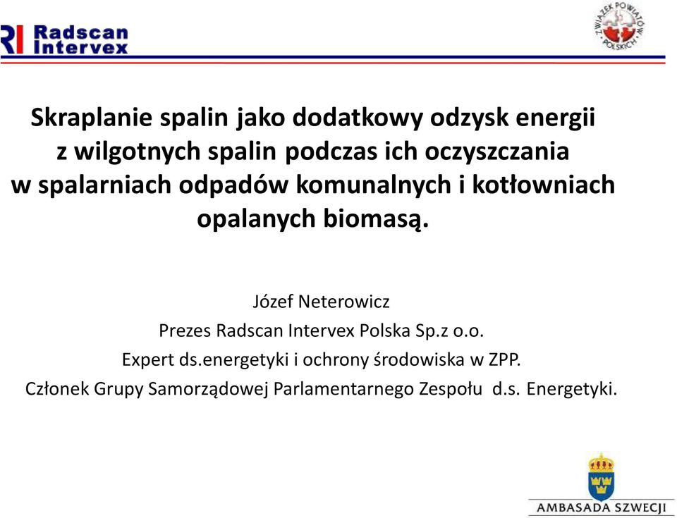 Józef Neterowicz Prezes Radscan Intervex Polska Sp.z o.o. Expert ds.