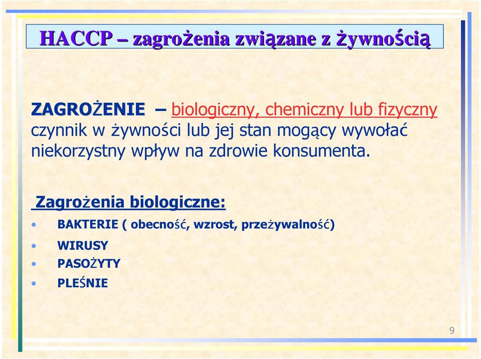 niekorzystny wpływ na zdrowie konsumenta.