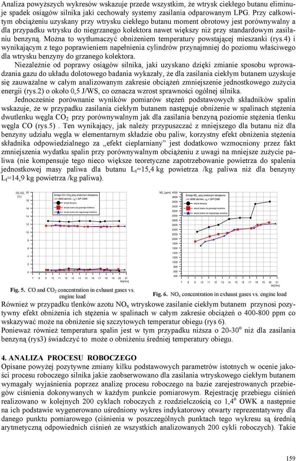 benzyną. Można to wytłumaczyć obniżeniem temperatury powstającej mieszanki (rys.