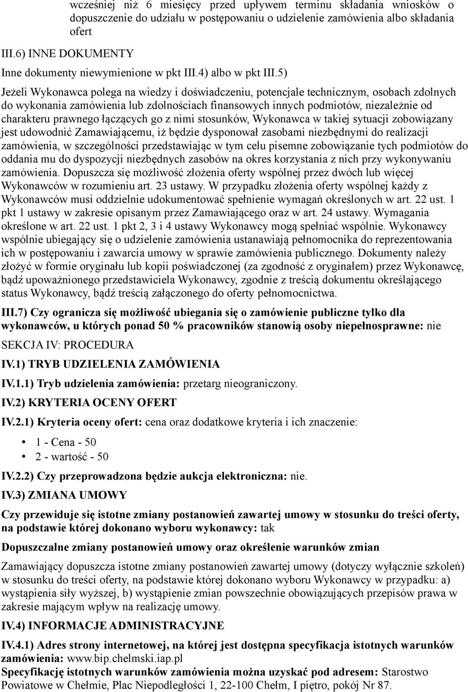 5) Jeżeli Wykonawca polega na wiedzy i doświadczeniu, potencjale technicznym, osobach zdolnych do wykonania zamówienia lub zdolnościach finansowych innych podmiotów, niezależnie od charakteru