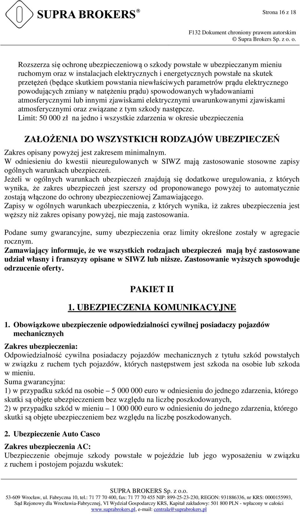 atmosferycznymi oraz związane z tym szkody następcze.