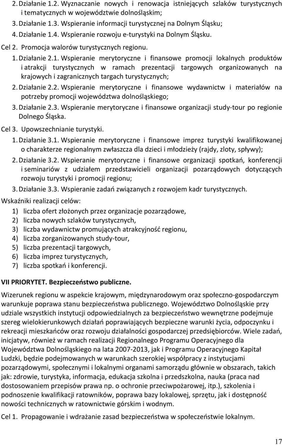 4. Wspieranie rozwoju e- turystyki na Dolnym Śląsku. Cel 2. Promocja walorów turystycznych regionu. 1.