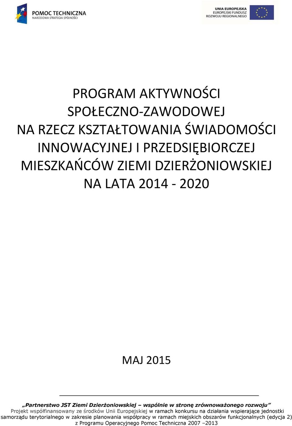 DZIERŻONIOWSKIEJ NA LATA 2014-2020 MAJ 2015 Projekt współfinansowany