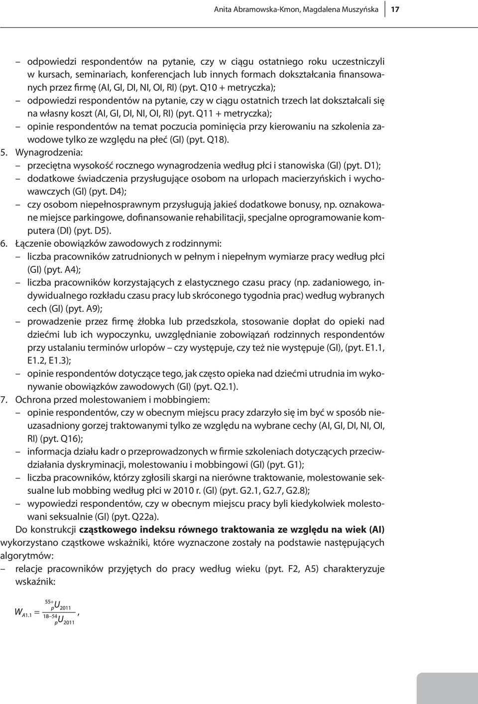 Q10 + metryczka); odpowiedzi respondentów na pytanie, czy w ciągu ostatnich trzech lat dokształcali się na własny koszt (AI, GI, DI, NI, OI, RI) (pyt.