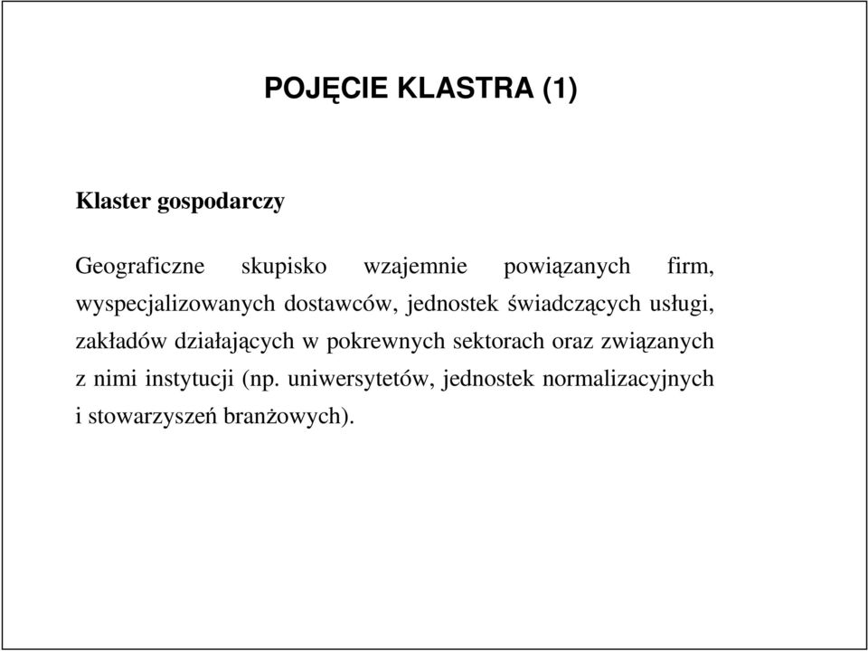 usługi, zakładów działających w pokrewnych sektorach oraz związanych z nimi