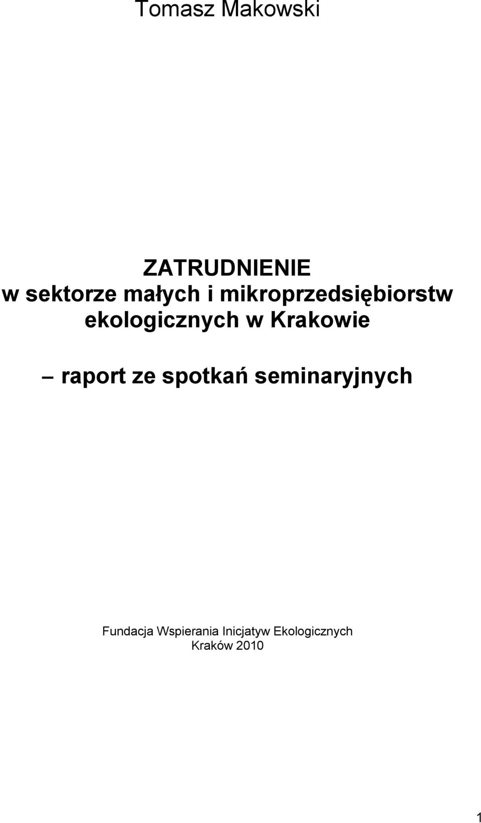 Krakowie raport ze spotkań seminaryjnych