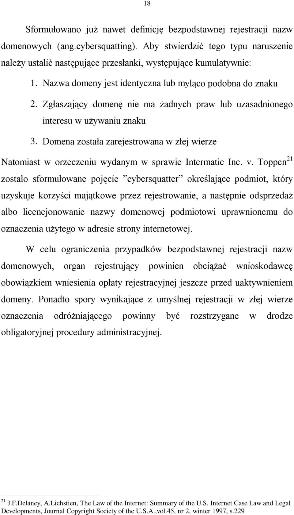 «(œ! albo licencjonowanie nazwy domenowej podmiotowi uprawnionemu do œ ª! UŸ ³ œ e! œ œ W celu ograniczenia przypadków bezpodstawnej rejestracji nazw œ ž œ ª ±¼fœ ³ F! Ÿ ºª F œ œ ª º!