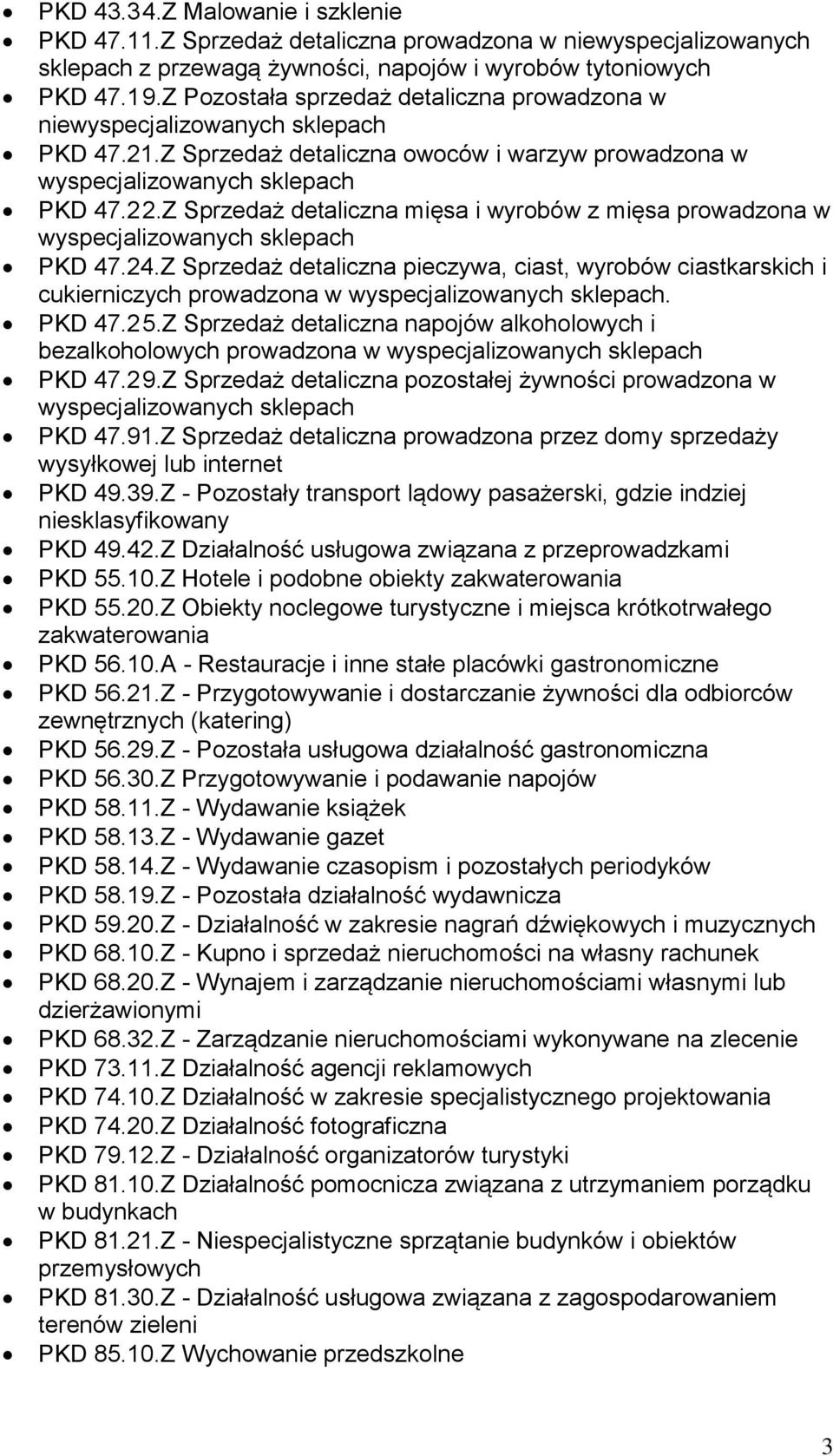 Z Sprzedaż detaliczna mięsa i wyrobów z mięsa prowadzona w wyspecjalizowanych sklepach PKD 47.24.