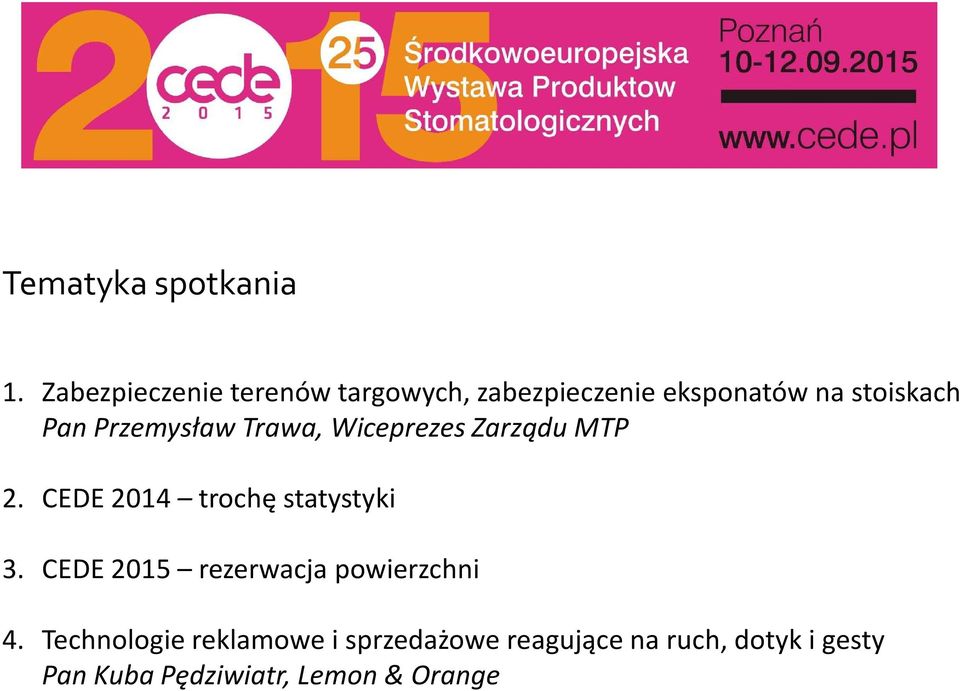 Przemysław Trawa, Wiceprezes Zarządu MTP 2. CEDE 2014 trochę statystyki 3.