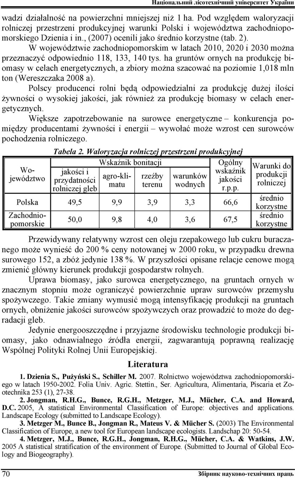 W województwie zachodniopomorskim w latach 2010, 2020 i 2030 można przeznaczyć odpowiednio 118, 133, 140 tys.