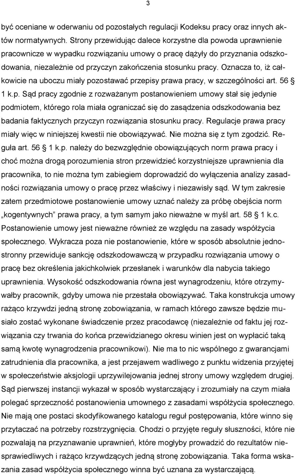 Oznacza to, iż całkowicie na uboczu miały po