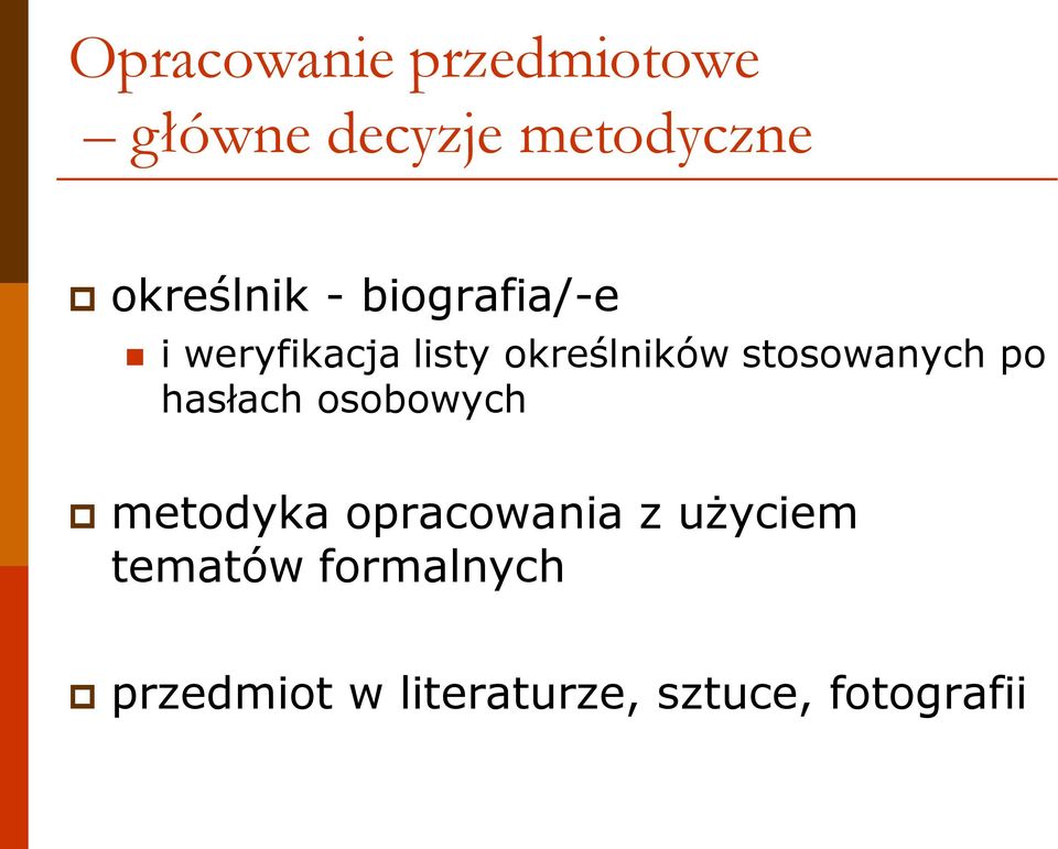 stosowanych po hasłach osobowych metodyka opracowania z