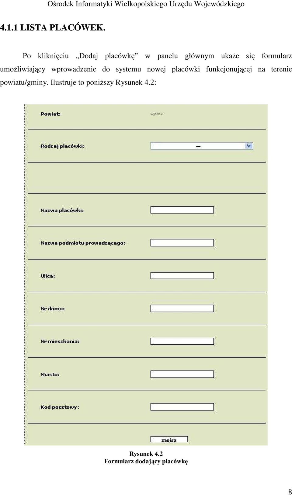 formularz umoŝliwiający wprowadzenie do systemu nowej placówki