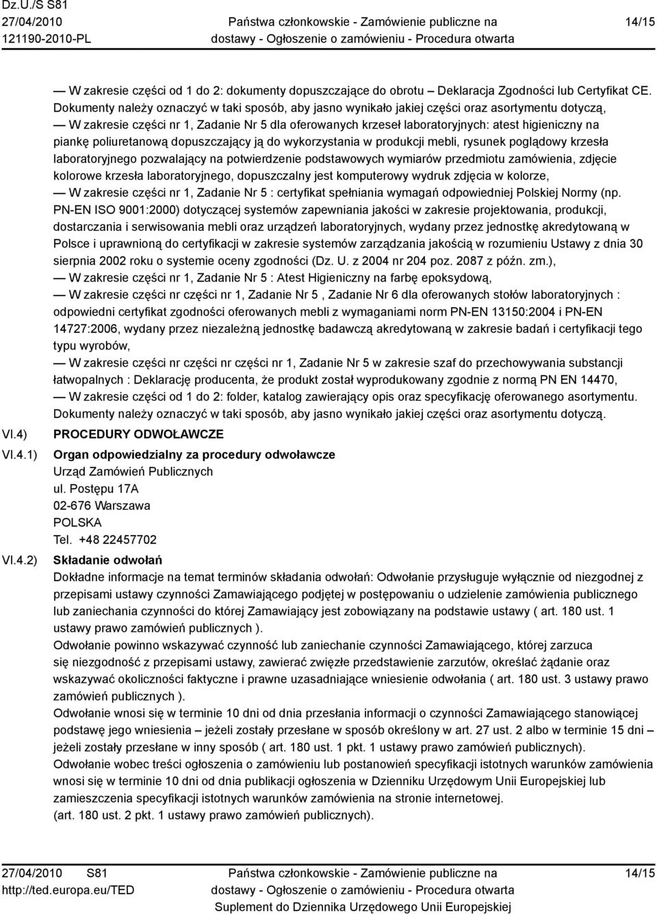 piankę poliuretanową dopuszczający ją do wykorzystania w produkcji mebli, rysunek poglądowy krzesła laboratoryjnego pozwalający na potwierdzenie podstawowych wymiarów przedmiotu zamówienia, zdjęcie