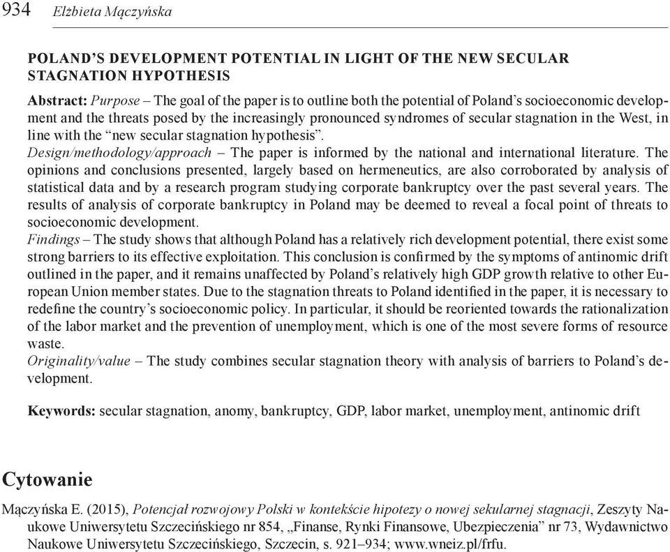 Design/methodology/approach The paper is informed by the national and international literature.