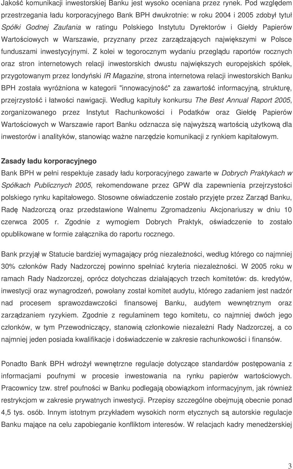 Warszawie, przyznany przez zarzdzajcych najwikszymi w Polsce funduszami inwestycyjnymi.