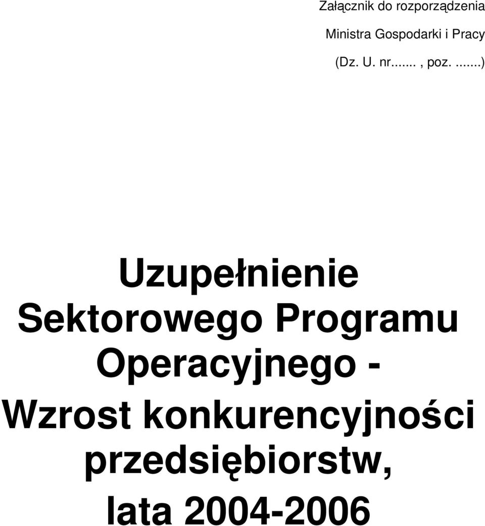 ...) Uzupełnienie Sektorowego Programu