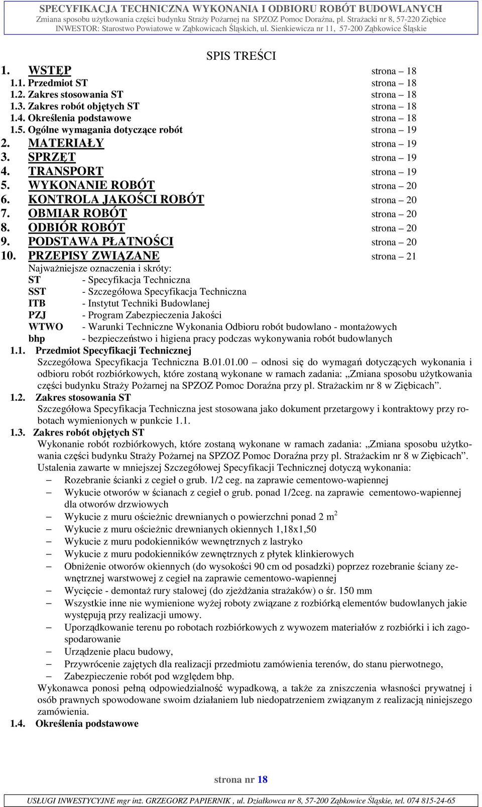 OBMIAR ROBÓT strona 20 8. ODBIÓR ROBÓT strona 20 9. PODSTAWA PŁATNOŚCI strona 20 10.