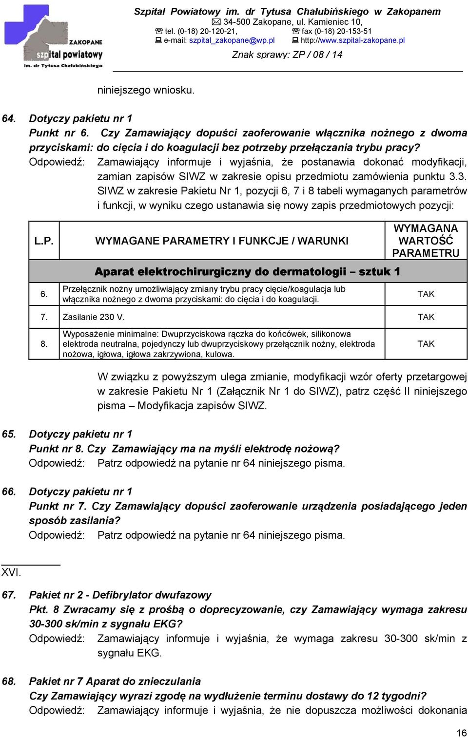 3. SIWZ w zakresie Pakietu Nr 1, pozycji 6,