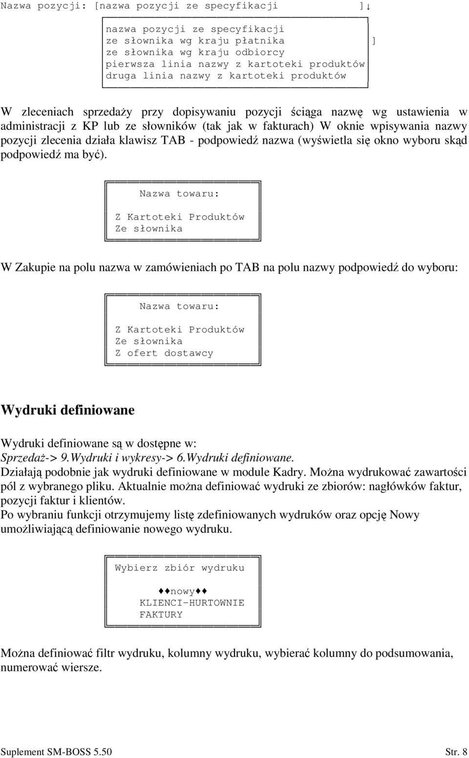 zlecenia działa klawisz TAB - podpowied nazwa (wy wietla si okno wyboru skd podpowied ma by).