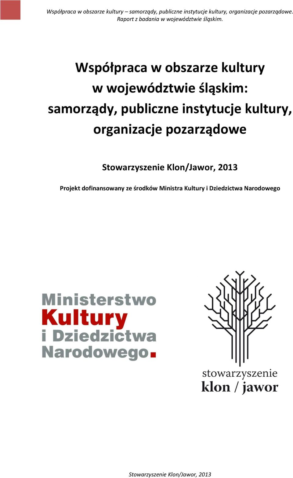 kultury, organizacje pozarządowe Projekt