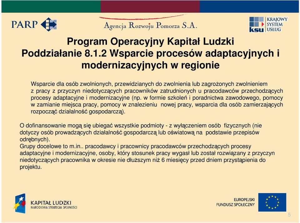 zatrudnionych u pracodawców przechodzących procesy adaptacyjne i modernizacyjne (np.